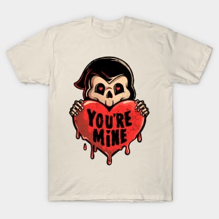 You’re Mine - Dark Cute Death Reaper Love Goth Gift T-Shirt